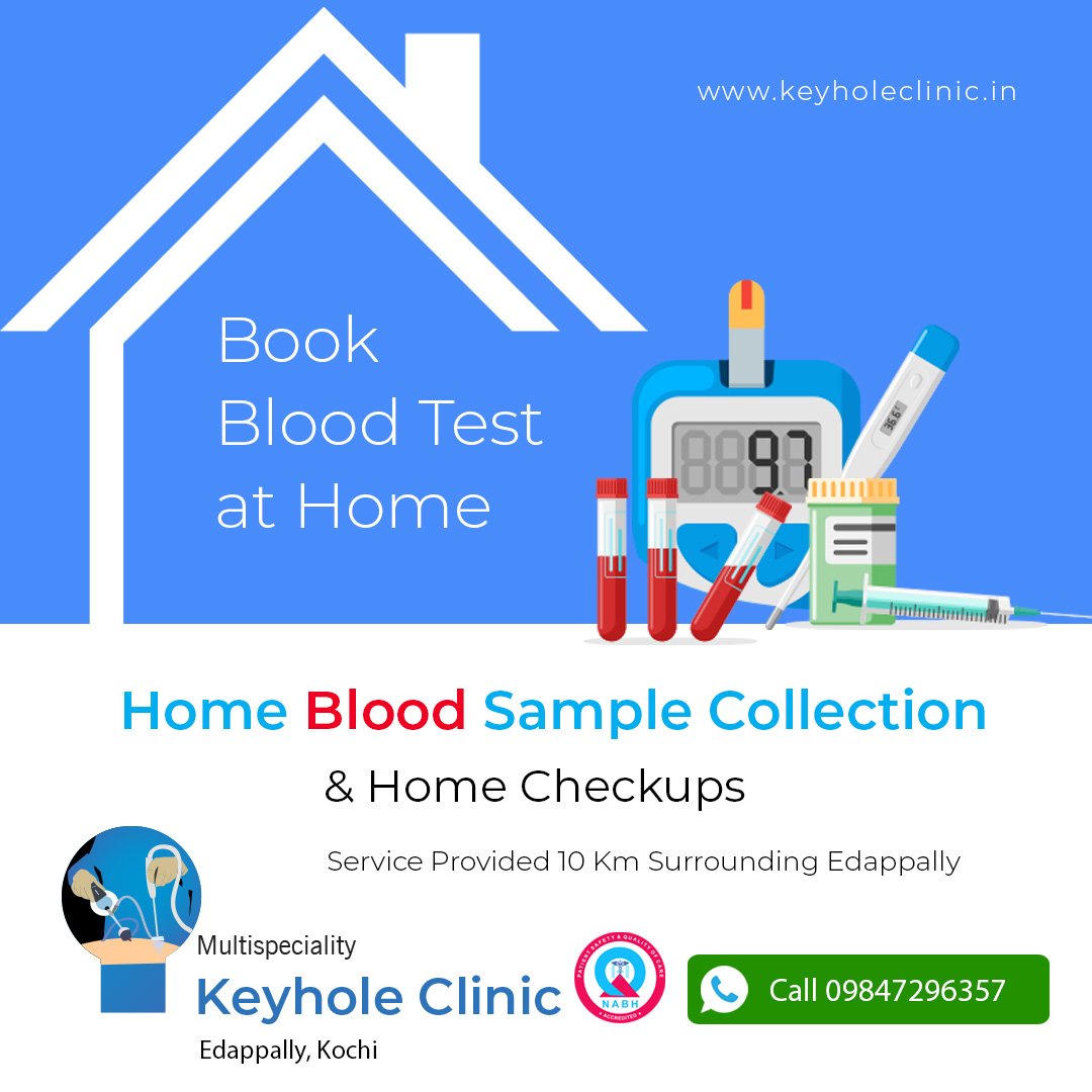 Home Blood Test - Keyhole Clinic provides Home Blood Test Sample Collection and Home Checkups.  At your request, nurse will visit your home (10 Km Surrounding Edappally) and blood sample will be collected for analysis.  Home Blood Sugar Tests will also be done. 
