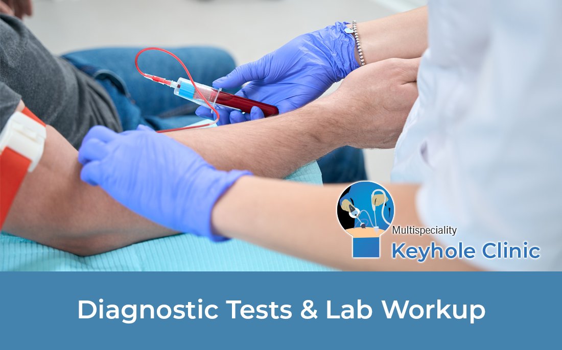 Diagnostic Tests, Lab Workup, Blood Tests, Urine Test, Stool Test available at Edappally Keyhole Clinic 